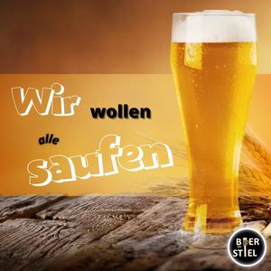 Wir wollen alle saufen