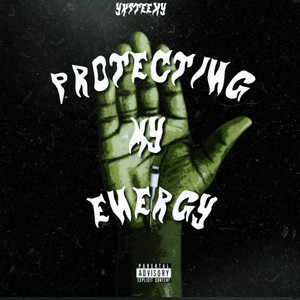 Protecting My Energy (Explicit)