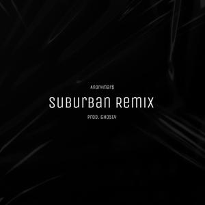 Suburban (Remixx) [Explicit]