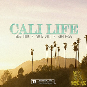 Cali Life (feat. Yung Dirt & Jah Free) [Explicit]