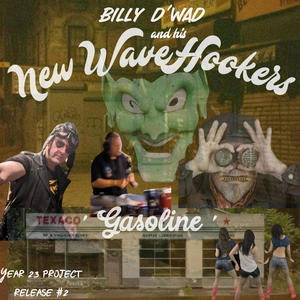 ' Gasoline ' (feat. New Wave Hookers, Ernest T Bass & Billy MC)