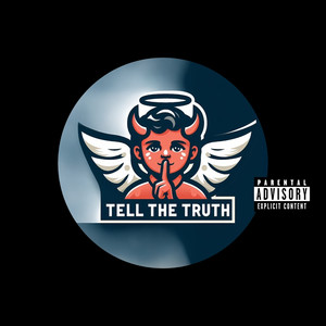 Tell the Truth (Explicit)