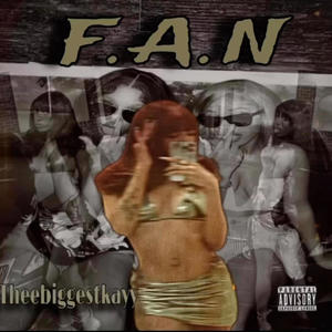 F.A.N (Explicit)