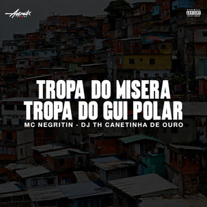 Tropa do Misera Tropa do Gui Polar (Explicit)