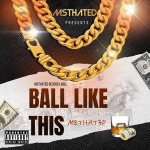 Ball Like This (Explicit)