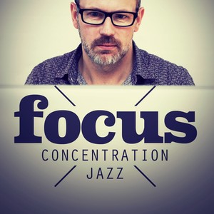 Focus / Concentration Jazz