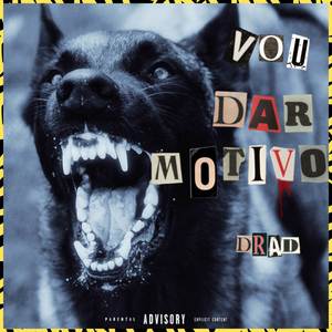 VOU DAR MOTIVO (Explicit)