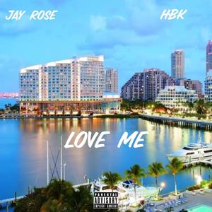 Love Me(feat. The Heartbroken Kid) (Explicit)