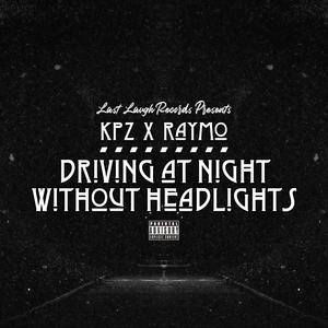 Driving At Night Without Headlights (Explicit)