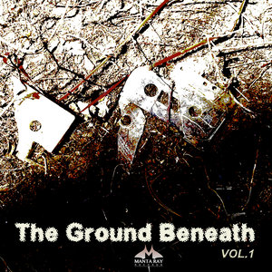 The Ground Beneath Us, Vol. 1