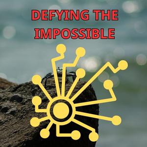 Defying the Impossible