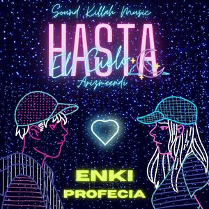 Hasta El Cielo (feat. Sound Killah Music) (Explicit)