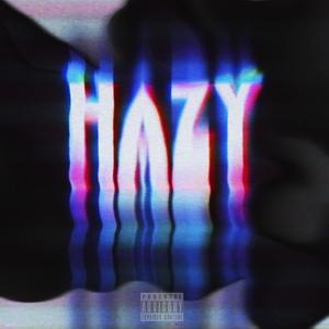 Hazy (feat. John Sol) [Explicit]