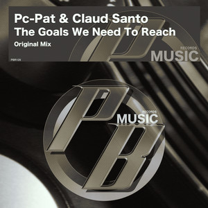 The Goals We Need To Reach (Original Mix)