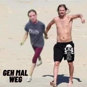 Geh mal weg (Explicit)