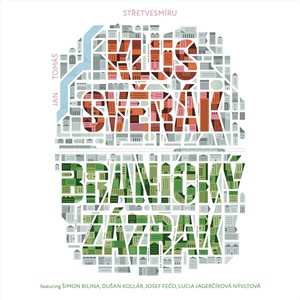 Branický Zázrak: Střetvesmíru (feat. Jan Svěrák, Šimon Bilina, Dušan Kollár, Josef Fečo & Lucia Jagerčíková Nývltová)