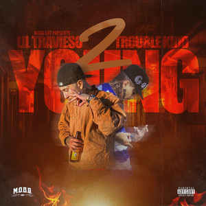 2 Young (feat. Trouble Kidd) [Explicit]