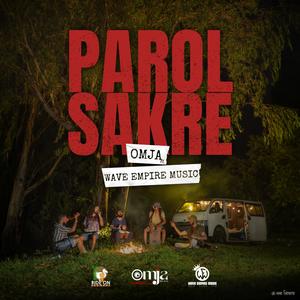 Parol Sakre - OMJA (feat. Wave Empire Music & OMJA)