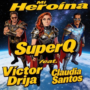 Mi Heroína (feat. Víctor Drija & Claudia Santos)