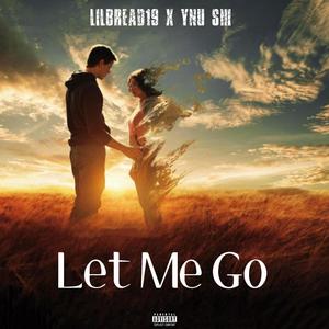Let Me Go (feat. YNU Shi)