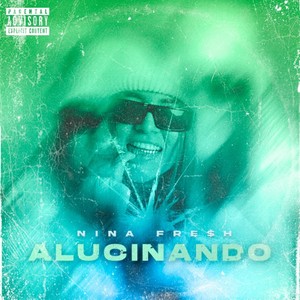Alucinando (Explicit)