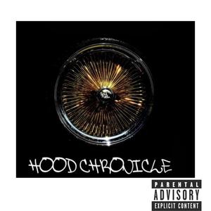 Hood Chronicle (feat. Jloc & Twelve Jewelz) (Explicit)