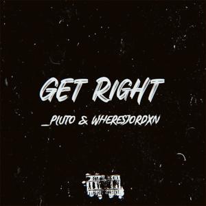 Get Right (feat. wheresjordxn) (Explicit)
