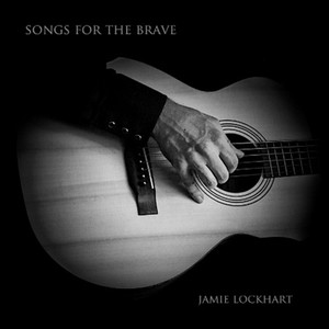 Songs for the Brave (Explicit)