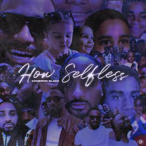 How Selfless (Radio Edit)