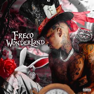 Freco in Wonderland (Explicit)