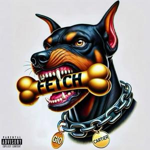 Fetch (feat. Cartier) (Explicit)