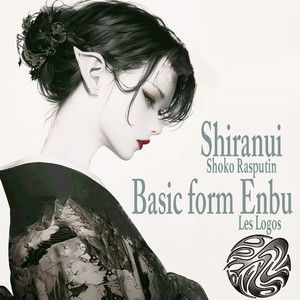 Shiranui / Basic form Enbu