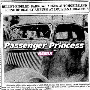 Passenger Princess (Bonnie & Clyde) (feat. PROSP3R)