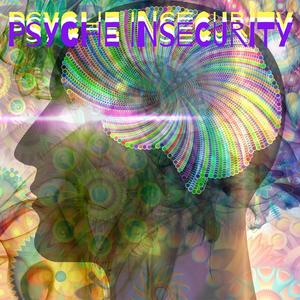 Psyche Insecurity