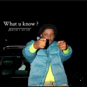 What u know? (Explicit)