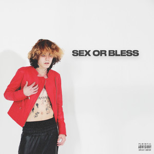 Sex or Bless (Explicit)