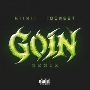 GOIN (feat. Idowest) (REMIX|Explicit)