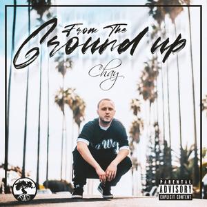 From The Ground Up (Explicit)