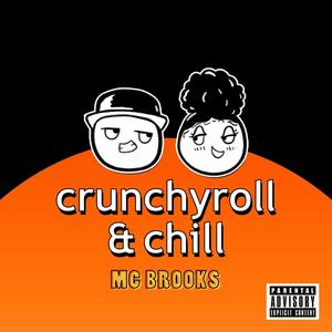 Crunchyroll & Chill (Explicit)
