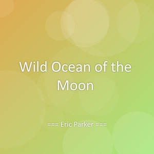 Wild Ocean of the Moon