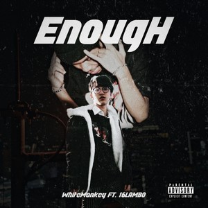 Enough (Explicit)