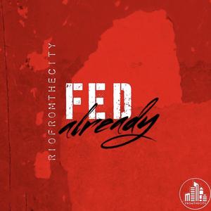 Fed Already (Explicit)