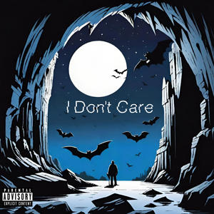 I Don't Care (Explicit)