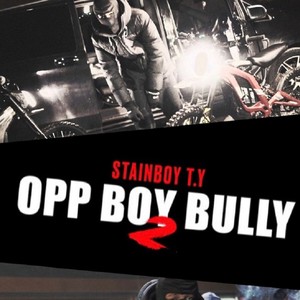 opp boy bully 2 (Explicit)