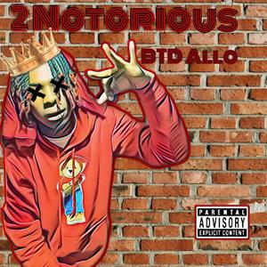 2 Notorious (Explicit)