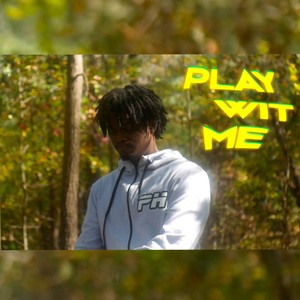 PLAY WIT ME (Explicit)