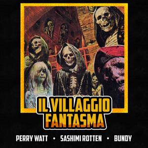 Il Villaggio Fantasma(feat. Bundy & OmegaStronzo) (Explicit)
