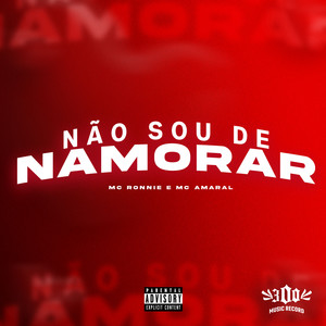 Não Sou de Namorar (Explicit)