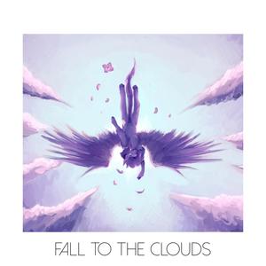 Fall to the Clouds