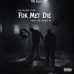 Fok Met Die (Explicit)